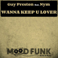 Wanna Keep U Lover_Guy Preston,Nym