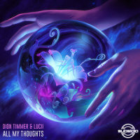 All My Thoughts_Dion Timmer,Lucii