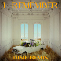 I Remember_Cheat Codes,Russell Dickerson,Dixie