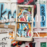 A Mermaid in Lisbon_Patrick Watson,Teresa Salgueiro