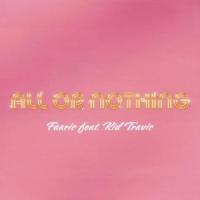 All Or Nothing(feat. Kid Travis)_Faaris,Kid Travis