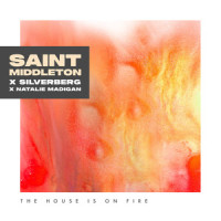 The House Is on Fire_Saint Middleton,Natalie Madigan,Silverberg