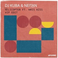 Helicopter_DJ Kuba,Neitan,Kris Kiss