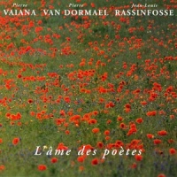 L'âme des poètes, Pt. 2_L'âme Des Poètes,Pierre Vaiana,Jean-Louis Rassinfosse,Pierre Van Dormael