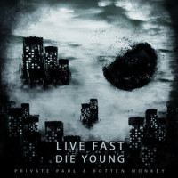 Live Fast Die Young_Private Paul,Rotten Monkey