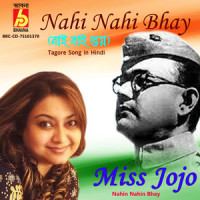 Nahin Nahin Bhay_Miss Jojo,Rabindranath Tagore