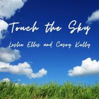 Touch the Sky(feat. Casey Kelly)_Leslie Ellis,Casey Kelly