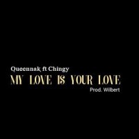 My Love Is Your Love(feat. Chingy)_Queennak,Chingy