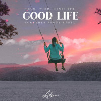 Good Life feat. Henri PFR_FDVM,Henri PFR