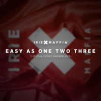 Easy as One Two Three_Irie Maffia