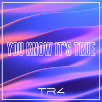 You Know It's True_The Reason 4