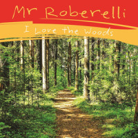 I Love the Woods_Mr Roberelli