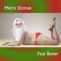 Merry Jizzmas_Fear Boner
