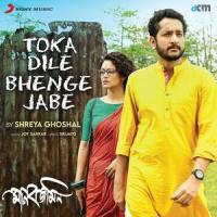 Toka Dile Bhenge Jabe_Joy Sarkar,Shreya Ghoshal