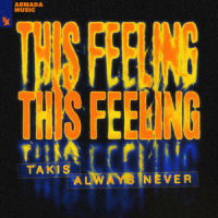 This Feeling_Always Never,Takis