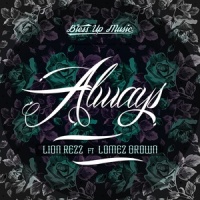 Always_Lion Rezz,Lomez Brown