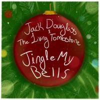 Jingle My Bells(feat. Jack Douglass)_The Living Tombstone,Jack Douglass