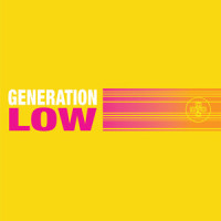 Generation Low_Dance Yourself Clean