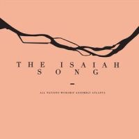 The Isaiah Song(Spontaneous)_All Nations Worship Assembly Atlanta
