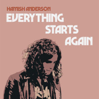Everything Starts Again_Hamish Anderson