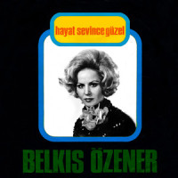 Hayat Sevince Güzel_Belkıs Özener,Erkan Yurdaer,Metin Bükey
