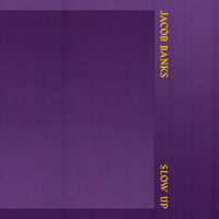 Slow Up_Jacob Banks