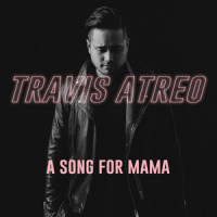 A Song for Mama_Travis Atreo,RJ Dela Fuente