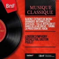 Goyescas: Intermezzo (格拉纳多斯:哥雅画景:幕间曲)_London Symphony Orchestra,Gaston Poulet
