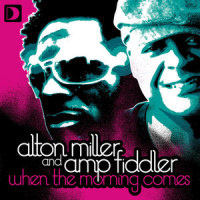 When The Morning Comes_Alton Miller,Amp Fiddler