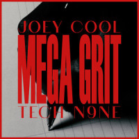 Mega Grit_Joey Cool,Tech N9ne