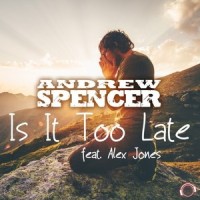 Is It Too Late_Andrew Spencer,Alex Jones