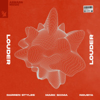Louder_Darren Styles,Mark Sixma,Noubya
