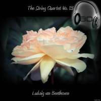 String Quartet in B flat major, Op.130 - IV. Alla tedesca, allegro assai - Ludwig van Beethoven_Ludwig van Beethoven