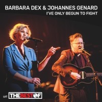 I've Only Begun To Fight_Barbara Dex,Johannes Genard