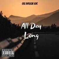 All Day Long(feat. Wild Child)_Cig Doggie Loc,Wild Child