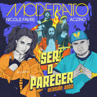 Ser O Parecer_Moderatto,Aczino,Nicole Favre