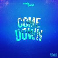 Come Down_Nate Good