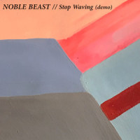 Stop Waving_Noble Beast