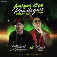 Amigos Con Privilegios_Ñengo Flow,Michael "El Prospecto"