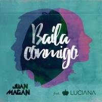 Baila Conmigo_Juan Magan,Luciana