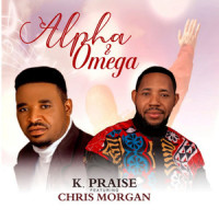 Alpha & Omega(feat. Chris Morgan)_K Praise,Chris Morgan