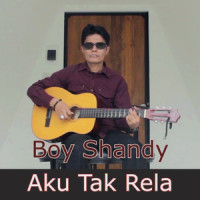 Aku Tak Rela_Boy Shandy