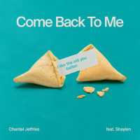 Come Back To Me_Chantel Jeffries,Shaylen