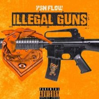 Illegal Guns_YSN FLOW
