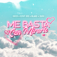 Me basta con mirarte_Deco Mdz,Blake,EZVIT 810,Dudi