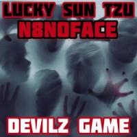 Devilz Game(feat. N8NOFACE)_Lucky Sun Tzu,N8NOFACE