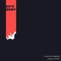 Eks Okay (feat. Jacques leonard)_Gevoel Van Veiligheid,Jacques Leonard