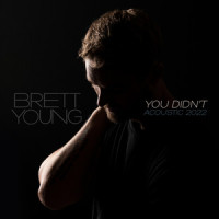 You Didn't_Brett Young