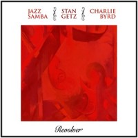 Samba Triste_Stan Getz,Charlie Byrd,Keter Betts,Gene Byrd,Buddy Deppenschmidt,Bill Reichenbach Sr.