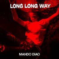 Long Long Way_Mando Diao